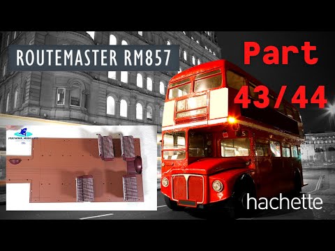 Hachette Routemaster RM857 Londonbus Part 43 & 44 - Die ersten Sitze für den Innenraum!