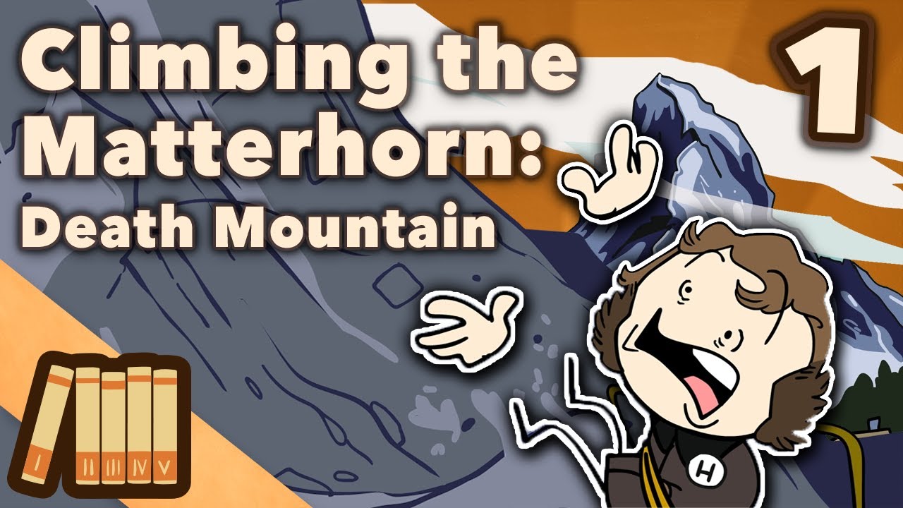 Climbing the Matterhorn: Death Mountain - European History - Part 1 - Extra History