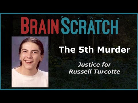 BrainScratch: Justice for Russell Turcotte - The 5th Murder