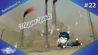 [PSO2] Trigger Quest #22 | Mining Base VR , ลงกันฐาน VR ระดับ UH ครั้งแรก