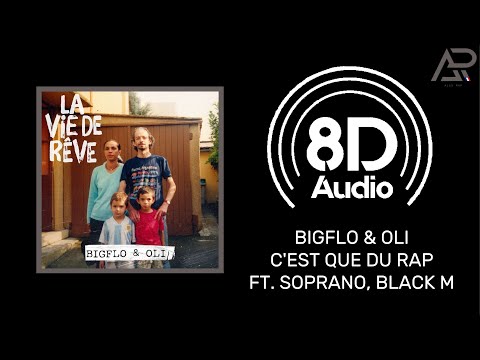 Bigflo & Oli - C'est que du rap ft. Soprano, Black M (8D) 🎧