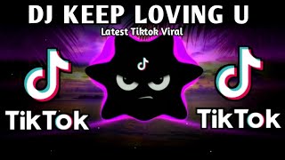 Download lagu DJ KEEP LOVING U X TIKTOK VIRAL TREND (FULLBASS REMIX) 2025 mp3 Download lagu DJ KEEP LOVING U X TIKTOK VIRAL TREND (FULLBASS REMIX) 2025 mp3