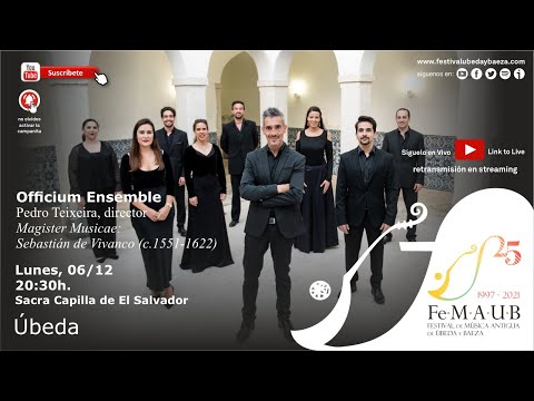 Magister Musicae: Sebastián de Vivanco – Officium Ensemble, Pedro Teixeira, dir. – XXV FeMAUB 2021