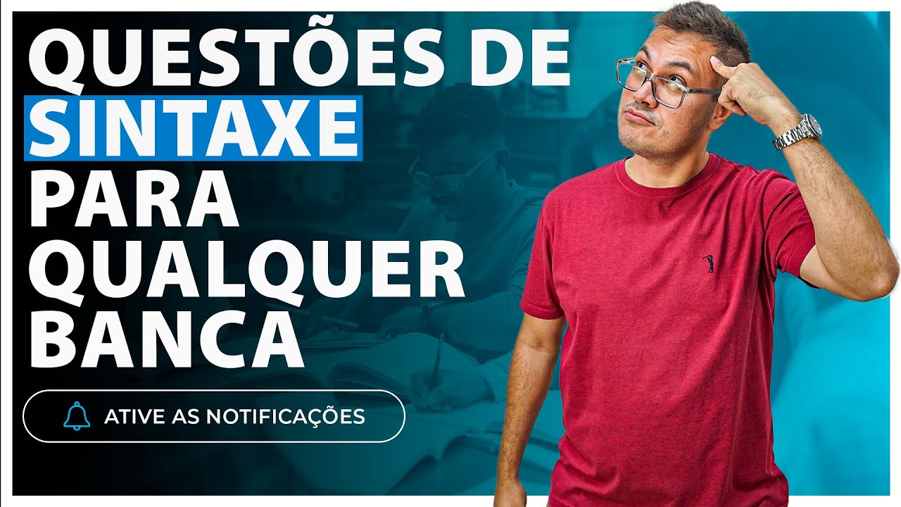 Resolvendo Questões de Sintaxe "Para Qualquer Banca" - Sidney Martins