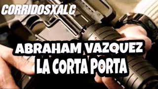 El De La Guitarra Ft Abraham Vazquez - La Corta Porta (SUSCRIBANSE 2018)