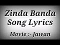 LYRICS Zinda Banda Song Jawan Anirudh Ravichander Shahrukh Khan Deepika Padukone