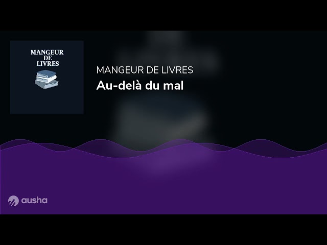 Vídeo relacionado con Au-delà du mal