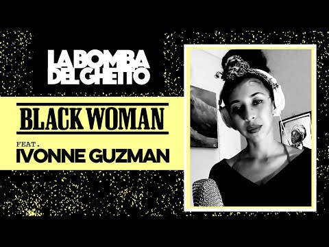 LA BOMBA DEL GHETTO Feat. IVONNE GUZMÁN - Black Woman
