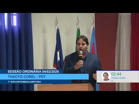  SESSÃO DIA 04/02/2026 – PRONUNCIAMENTO DO VEREADOR THACYO COBEL