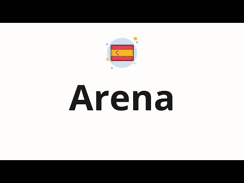 How to pronounce Arena