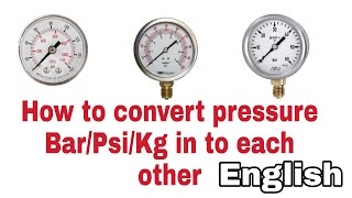 How To Convert Pressure Unit Bar,Psi,kg
