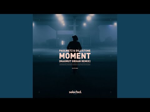 Moment (Mahmut Orhan Remix Extended)