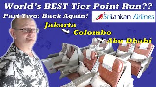 The BEST Tier Point Run in the World? SriLankan from Abu Dhabi to Jakarta.  Part Two - Back Again