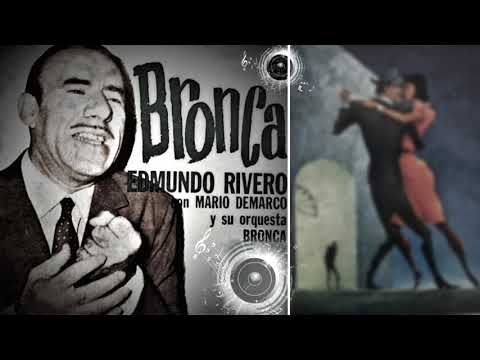 Edmundo Rivero con la Orquesta de Mario Demarco  /  Bronca
