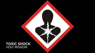 Toxic Shock (Official Music Video) Holy Mission