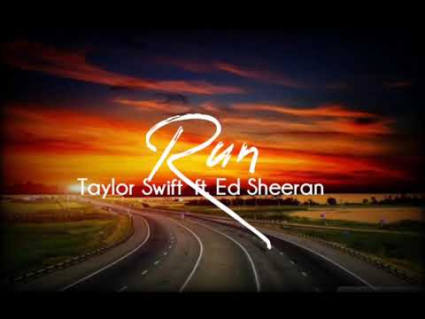 Taylor Swift ft. Ed Sheeran - Run (Lyrics)