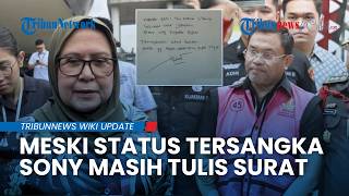PUBLIK HEBOH, Surat Sony Sanjaya untuk Nanik Deyang Muncul Saat Status Tersangka