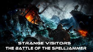 Strange Visitors – The Battle of the Spelljammer – Episode 6