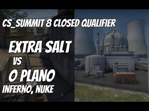 Extra Salt vs O PLANO Recap / Upper Bracket semi-final at cs_summit 8 Closed Qualifier
