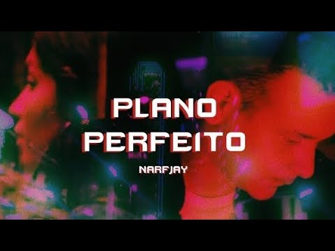 Narf Jay - Plano Perfeito (Clipe Oficial)