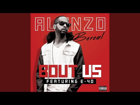 Bout Us (feat. E-40)