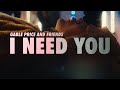 I Need You