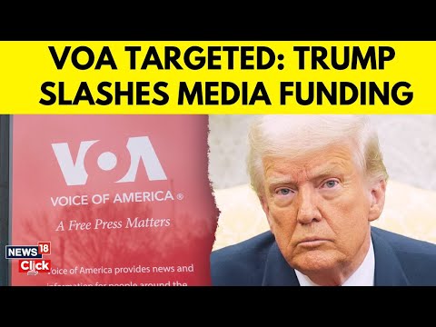 Trump Slashes Funding for VOA! Media Outlet's Future in Jeopardy | Trump News | Fund Cuts | N18G