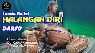 Download lagu Halangan Diri - Darso Cover Versi DJ Koplo Kendang Bang Yanz Studio (Cocok Buat Begadang) mp3
