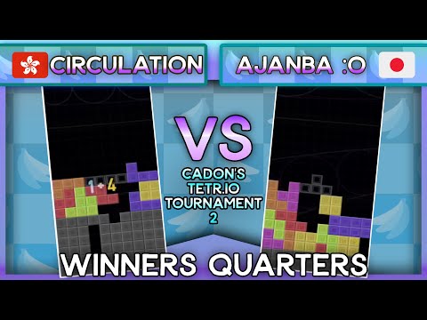 Cadon's Tetr.io Tournament 2 - Circu1ation Vs. Ajanba - Winners Quarters