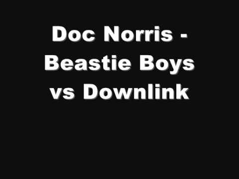 Doc Norris - Beastie Boys vs Downlink