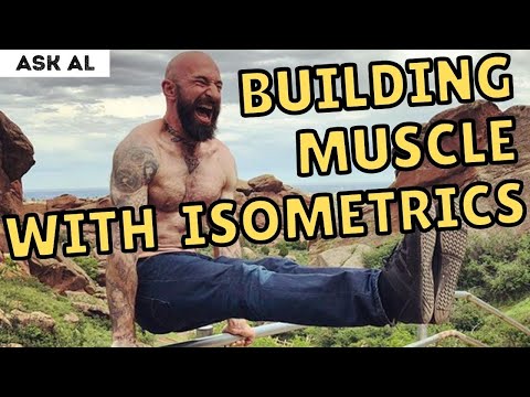 Ask Al  – The Best Isometric Exercises for Gaining Muscle
