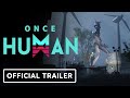 Once Human - Official Trailer | Summer of Gaming 2022