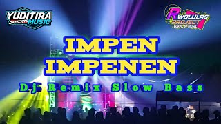 Download lagu DJ IMPEN IMPENEN || BANYUWANGIAN REMIX SLOW BASS mp3 Download lagu DJ IMPEN IMPENEN || BANYUWANGIAN REMIX SLOW BASS mp3