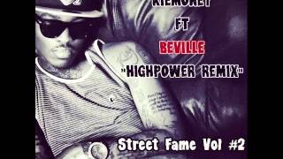 Kie Money Feat. Beville  "HighPower" "Remix"