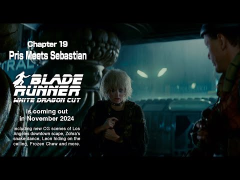 Blade Runner White Dragon Cut | Chapter 19: Pris Meets Sebastian