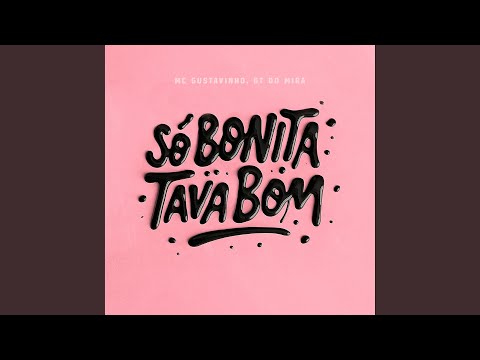 Só bonita tava bom