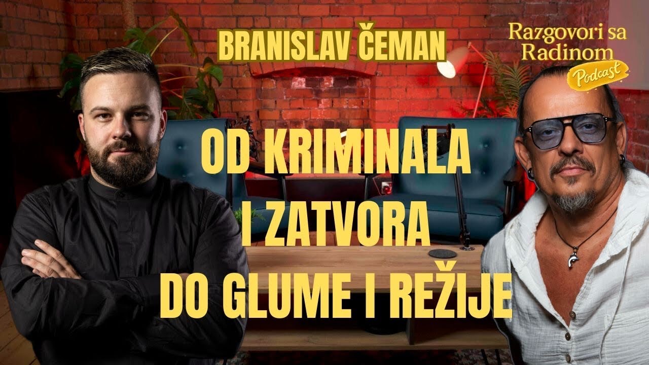 Od zatvora do glume i režije - Branislav Čeman - Razgovori sa Radinom