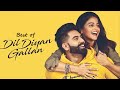 Best Of Dil Diyan Gallan Parmish Verma Wamiqa Gabbi Punjabi Movie 2025