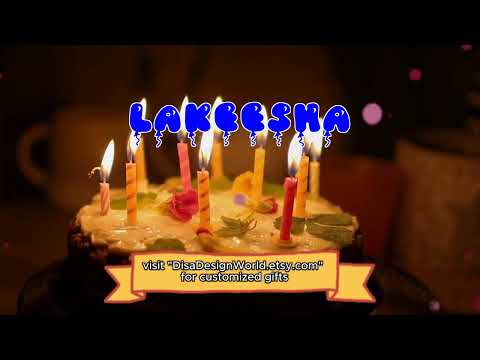 Happy Birthday LAKEESHA   Happy Birthday Song   Birthday Wishes   Birthday Party