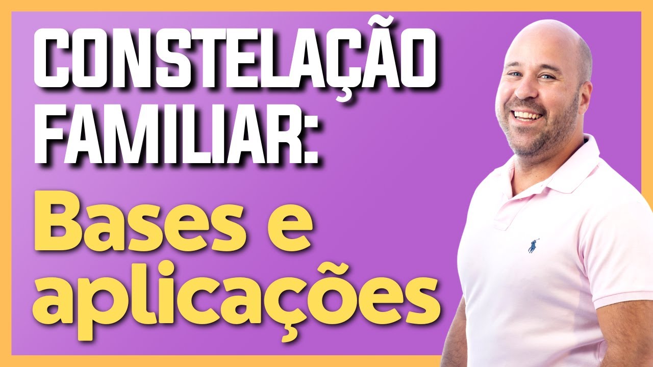 Os princípios da Constelação Familiar | Andrei Moreira