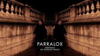 Parralox - Aeronaut (Mi Disguise Remix)