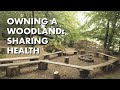 Owning a Woodland: Sharing health