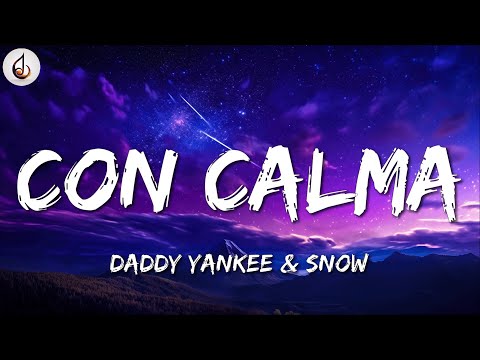 Daddy Yankee   Snow ╸Con Calma | Letra/Lyrics