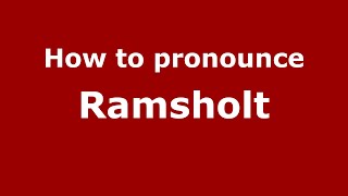 How to pronounce Ramsholt