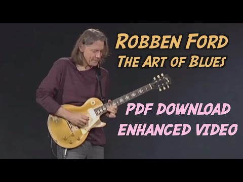 Robben Ford - The Art Of Blues Rhythm (Enhanced Video - PDF Download)