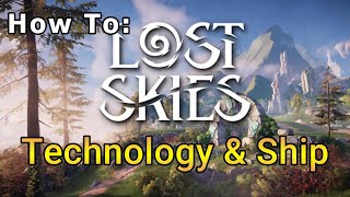 How to Unlock Technology And How to Ship | LOST SKIES