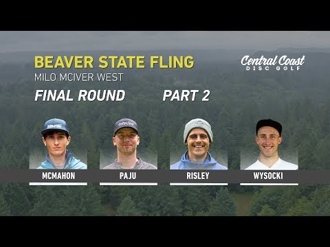 2019 Beaver State Fling - Final Round, Part 2 - McMahon, Paju, Risley, Wysocki