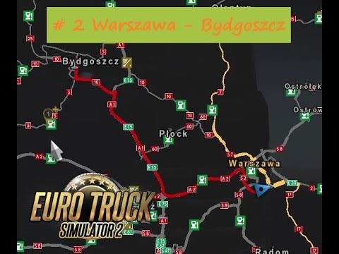 ETS 2 Pro Mods 2.56 #2 Warszawa - Bydgoszcz
