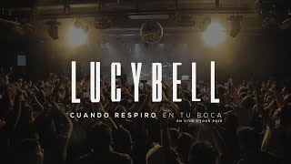 Lucybell - Cuando Respiro en tu Boca (En Vivo Tour 2019)