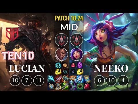 SB Ten10 Lucian vs Neeko Mid - KR Patch 10.24